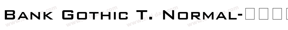 Bank Gothic T. Normal字体转换